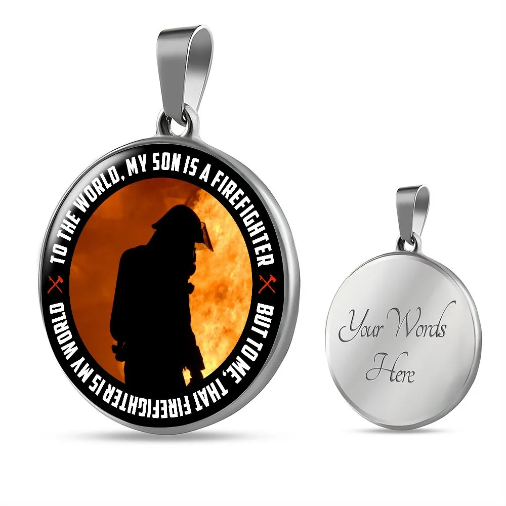 That Firefighter is My World To Son From Mom Round Pendant Necklace (Optional Engraving)