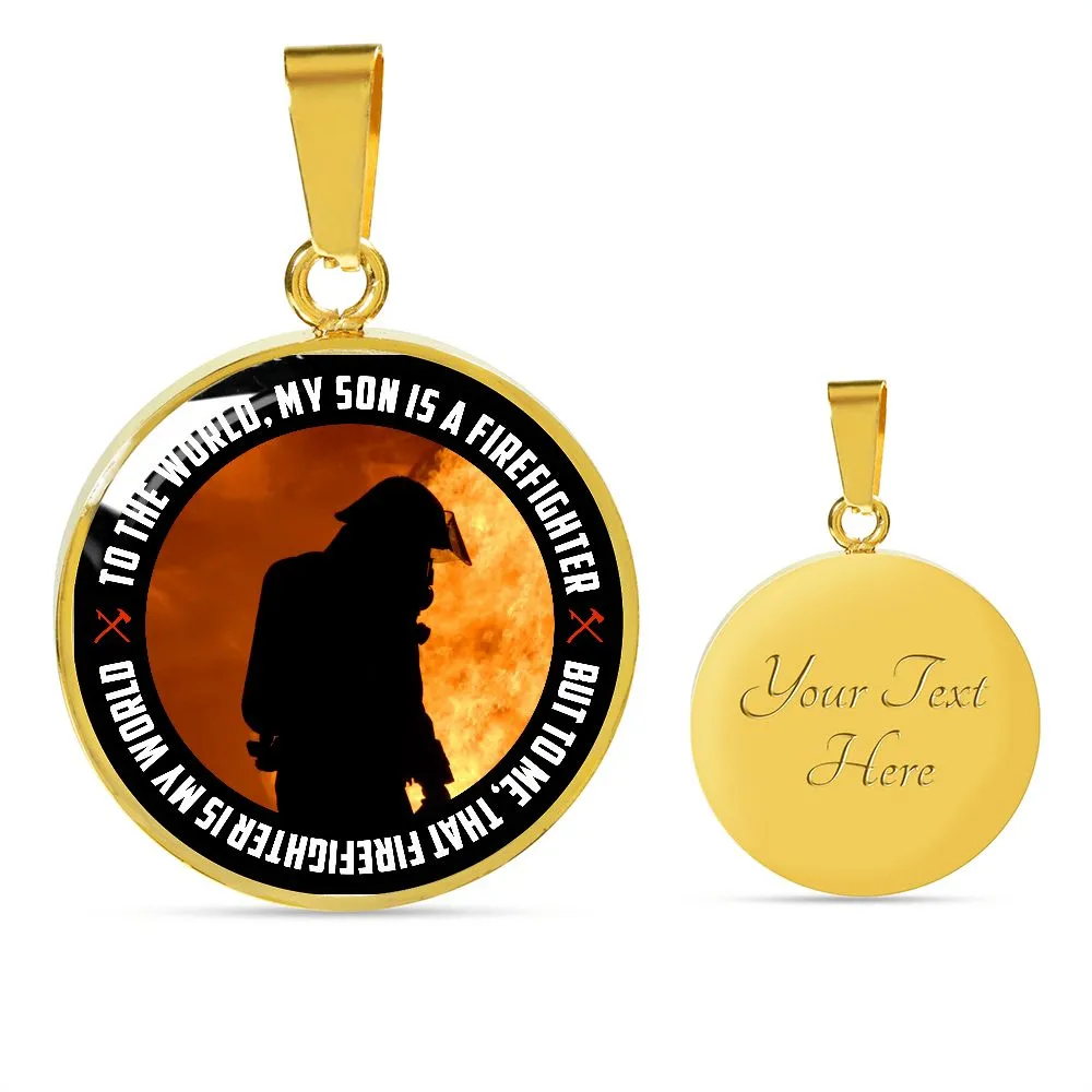 That Firefighter is My World To Son From Mom Round Pendant Necklace (Optional Engraving)